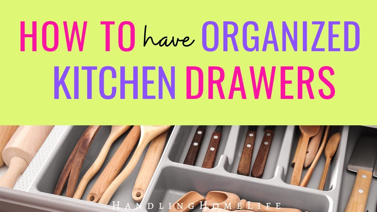 How to Organize Kitchen Drawers to Save Time in the Kitchen
