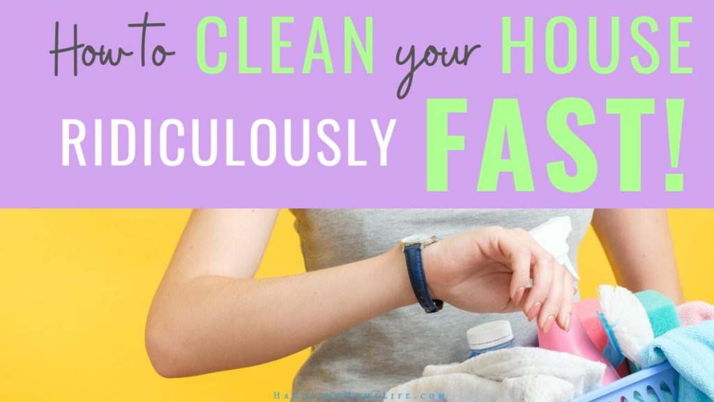 how to clean house fast