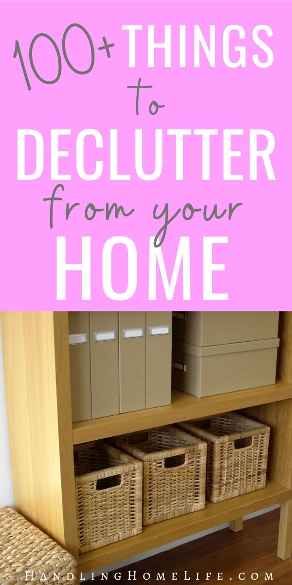 101 things to get rid of when Decluttering your home in 2023