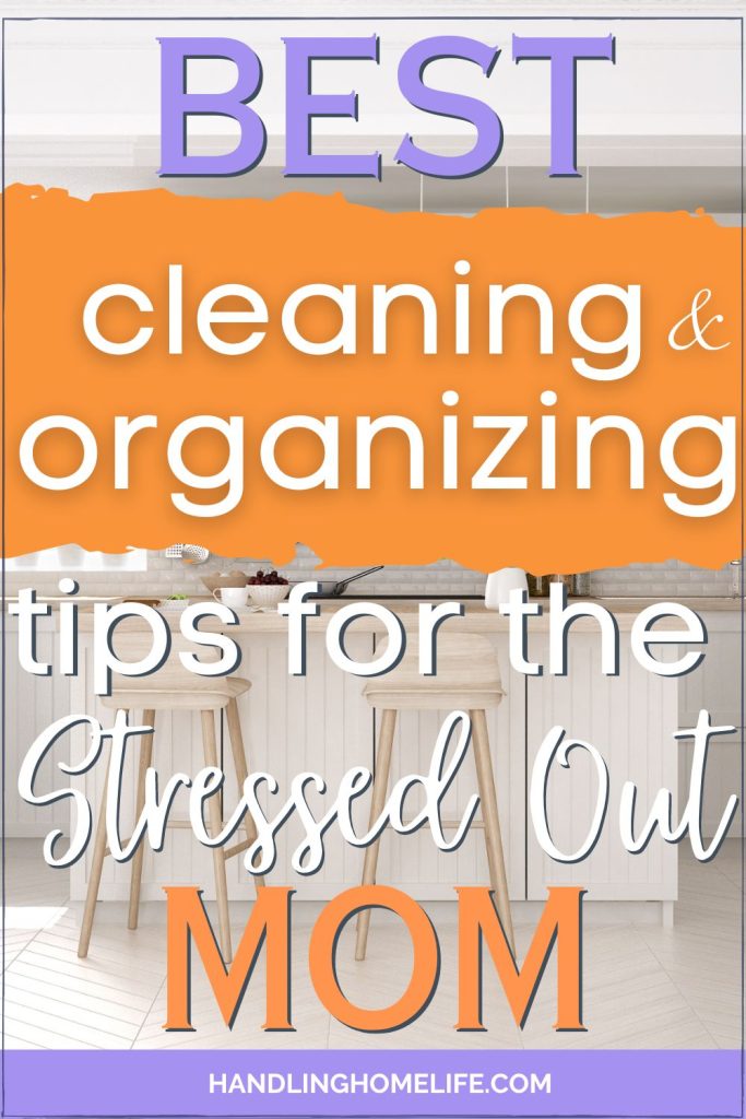 Minimalist kitchen: text reads: Best cleaning and organizing tips for the stressed out mom